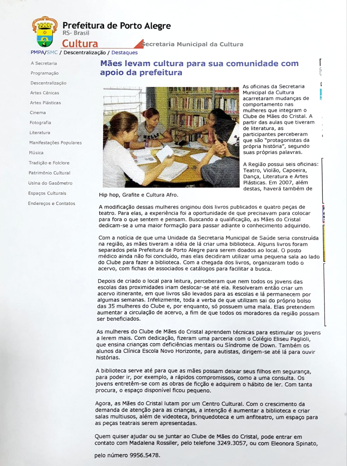 Reportagem da Biblioteca Comunitária do Cristal sendo reconhecida em Porto Alegre